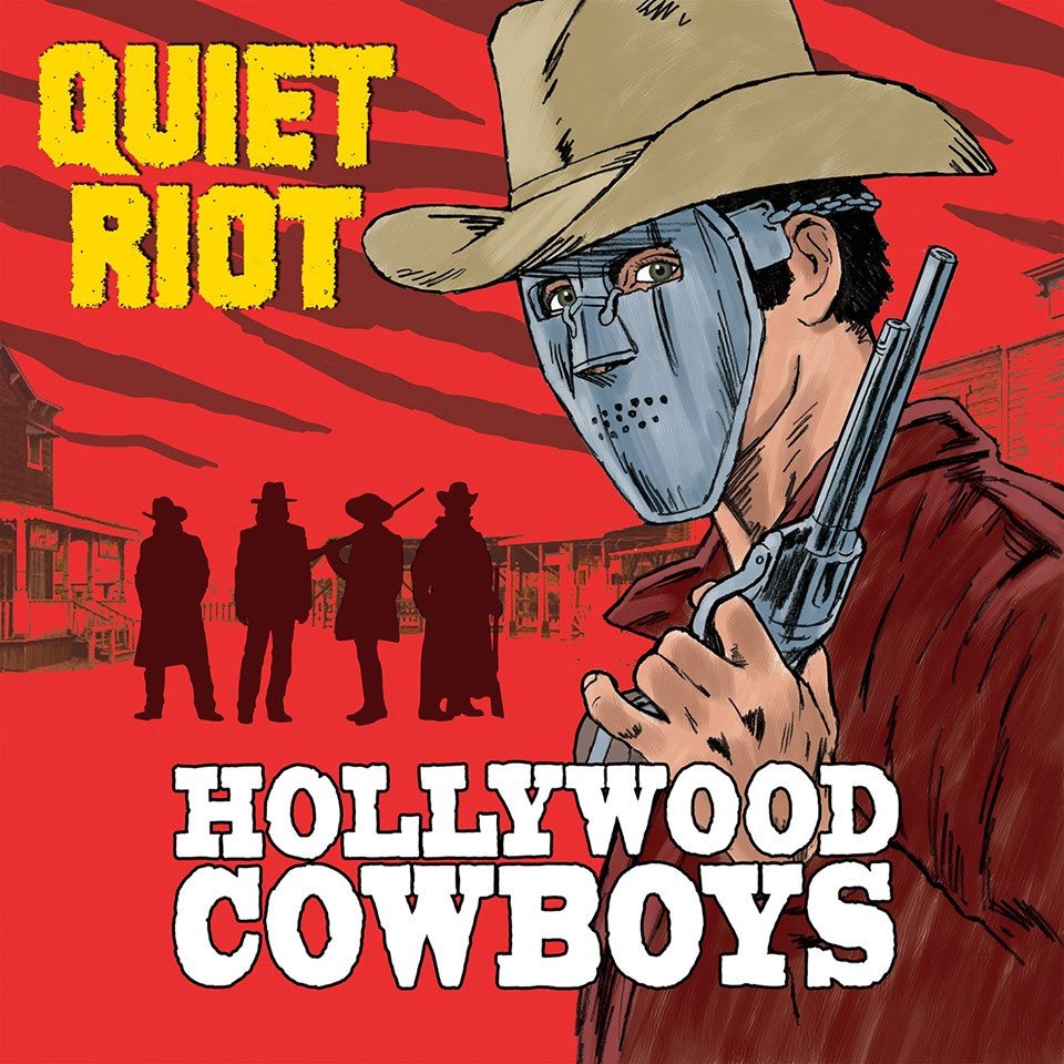 quiet riot hollywood cowboys Quiet Riot anuncia nuevo álbum, 'Hollywood Cowboys' Summa Inferno | Metal + Rock & Alternative Music