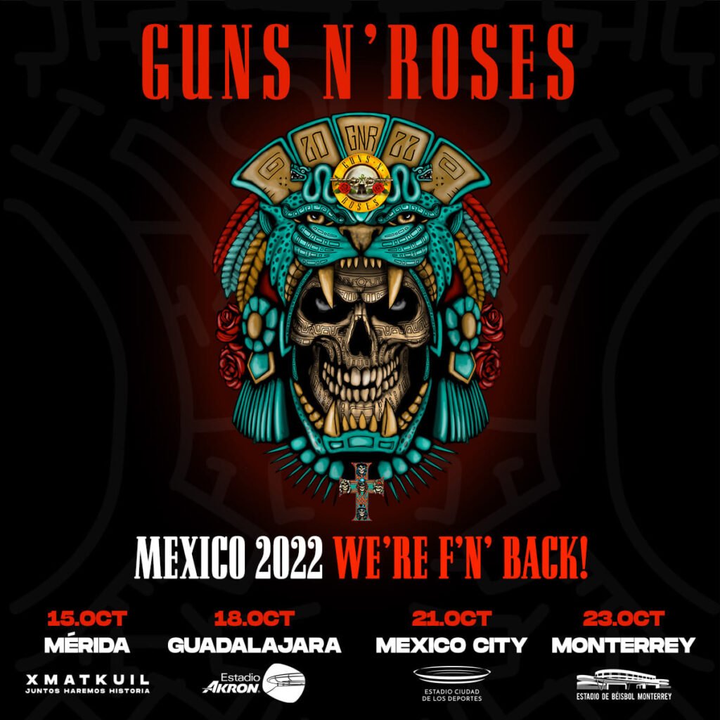 GNR Mexico 2022 Guns N' Roses ya tiene nuevas fechas en México Summa Inferno | Metal + Rock & Alternative Music